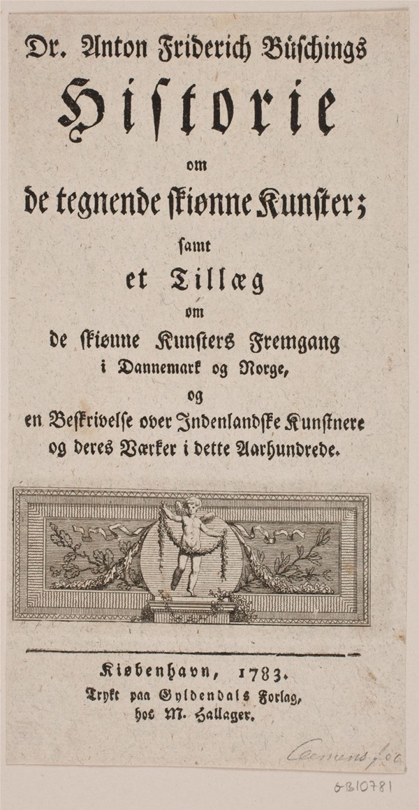 Titelblad til A. F. Büschings Historie om de tegn. skønne Kunster